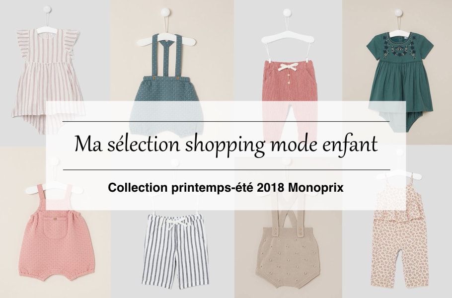 Mode enfant - Mode bébé : collection printemps-été 2018 Monoprix