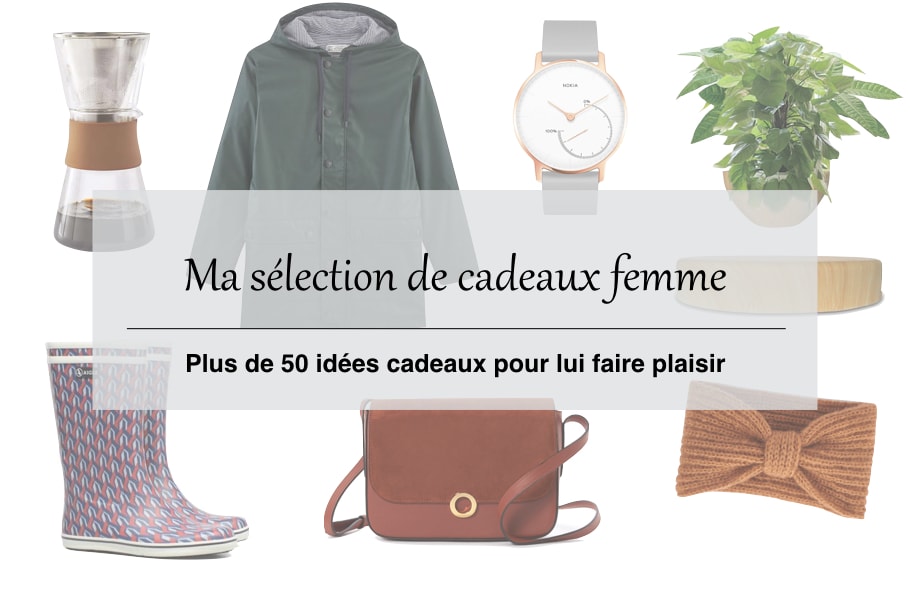 Ma Selection D Idees Cadeaux Femme Cadeau Anniversaire Noel Fete Des Meres