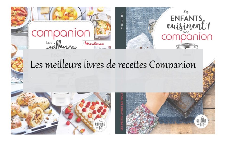 Les 5 meilleurs livres de recettes Companion Blog cuisine