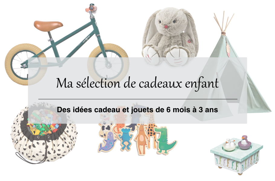 Idée cadeau jouet bébé enfant de 6 mois à 3 ans