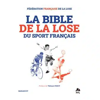 La Bible de la lose du sport francais idee cadeau livre