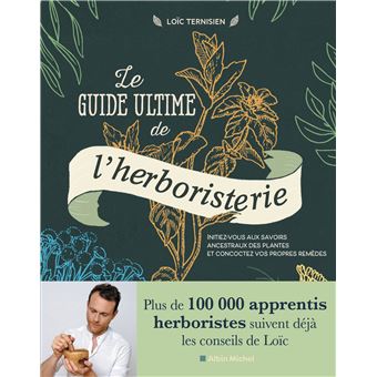 Le Guide ultime de l herboristerie