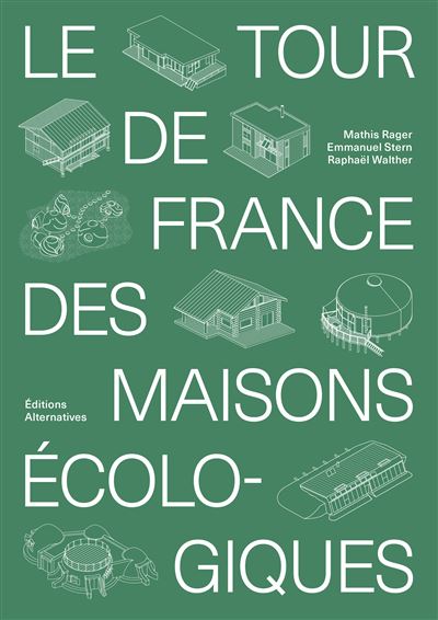 Le tour de France des maisons ecologiques